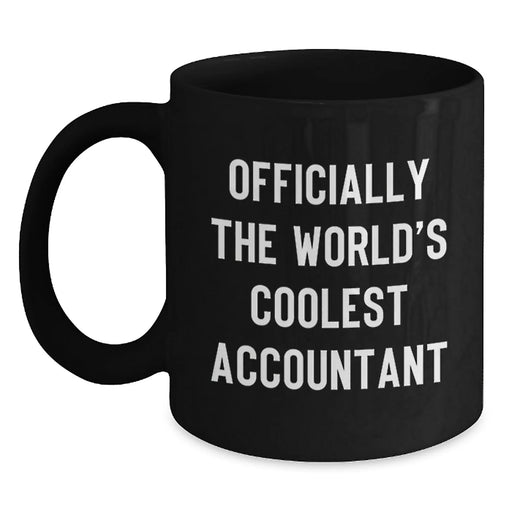 Accountant Gifts from Friends for Birthday Unique Gifts - 'Officially The World's Coolest Accountant' Black Coffee Mug for Men - Main