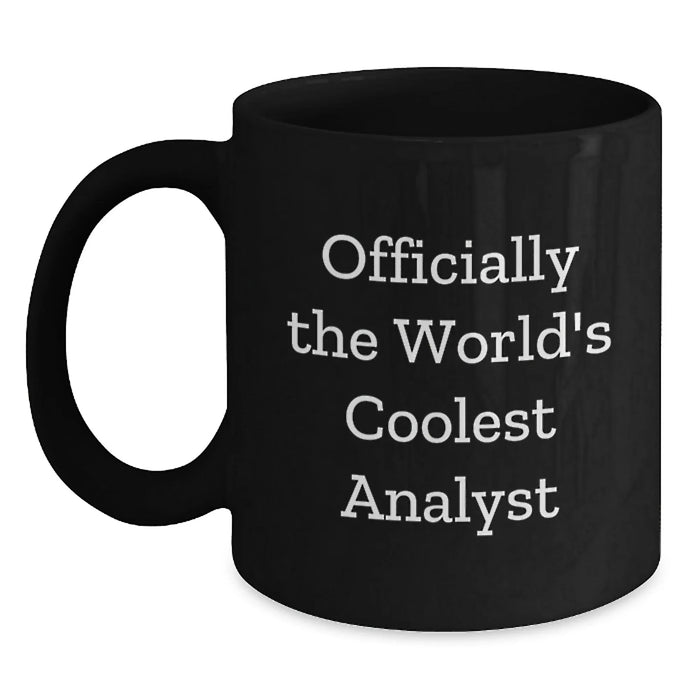 Funny Analyst Gifts from Men, Women, or Friends, Black Coffee Mug for Birthday Unique Gifts, Officially The World's Coolest Analyst - Main