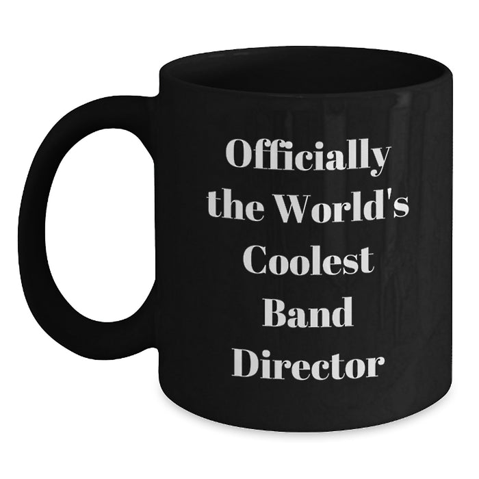 Funny Band Director Gifts, Officially The World's Coolest Black Coffee Mug, Perfect for the Cool Dad on Father's Day - Main