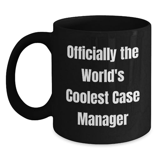 Gifts for Case Manager, Officially The World's Coolest Case Manager Funny Quote Black Coffee Mug, Unique Mother's Day Unique Gifts from Family - Main