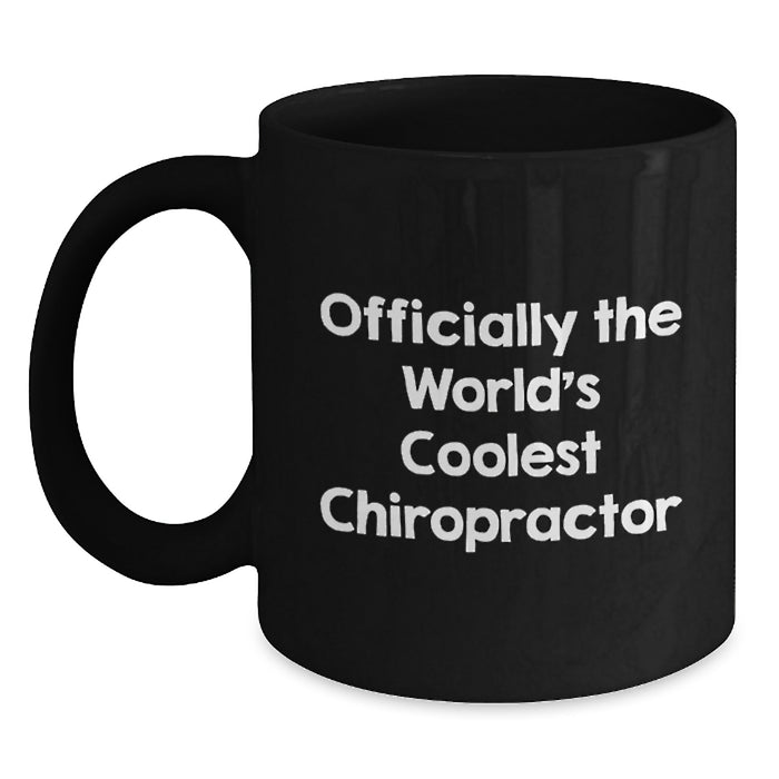 Officially the World's Coolest Chiropractor Funny Quote Black Coffee Mug Gifts from Family for Chiropractor - Main