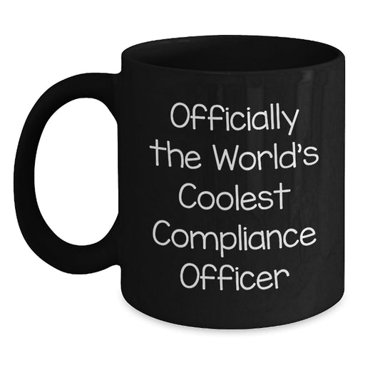 Funny Compliance Officer Gifts - Officially The World's Coolest Compliance Officer Black Coffee Mug for Graduation Unique Gifts from Friends or Coworkers - Main