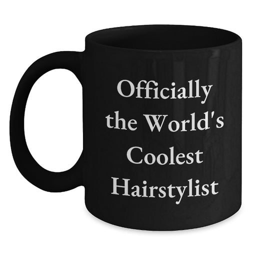 Funny Hairstylist Gift for Men - 'Officially The World's Coolest Hairstylist' Black Coffee Mug - Unique Graduation Gifts for Women, Family, Friends from Coworkers - Main