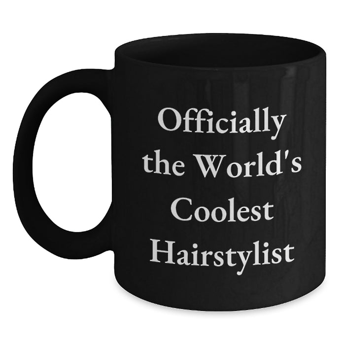 Funny Hairstylist Gift for Men - 'Officially The World's Coolest Hairstylist' Black Coffee Mug - Unique Graduation Gifts for Women, Family, Friends from Coworkers - Main