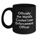 Funny Law Enforcement Officer Gifts from Men to Law Enforcement Officer Birthday Unique Gifts Black Coffee Mug - 'Officially The World's Coolest' - Main