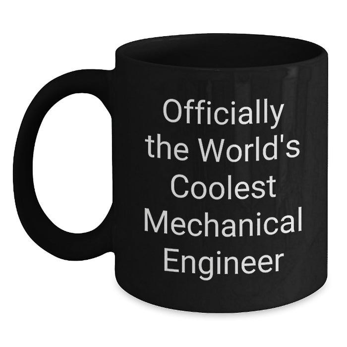 Funny Mechanical Engineer Gifts for Mom - Officially The World's Coolest Mechanical Engineer Black Coffee Mug - Gifts from Family to Mother's Day Unique Gifts - Main