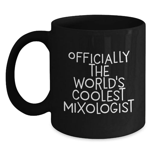 Funny Mixologist Quote Black Coffee Mugs Gifts from Friends for Birthday Unique Gifts - Main