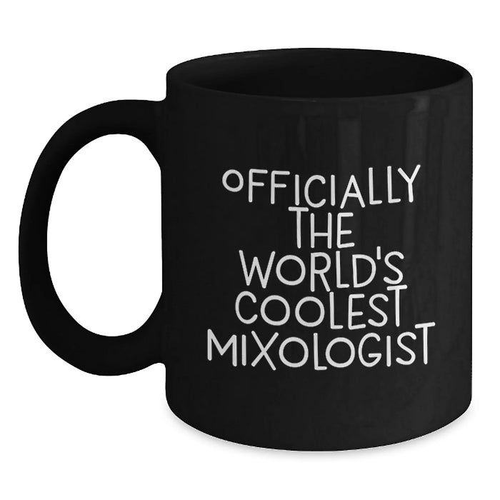 Funny Mixologist Quote Black Coffee Mugs Gifts from Friends for Birthday Unique Gifts - Main