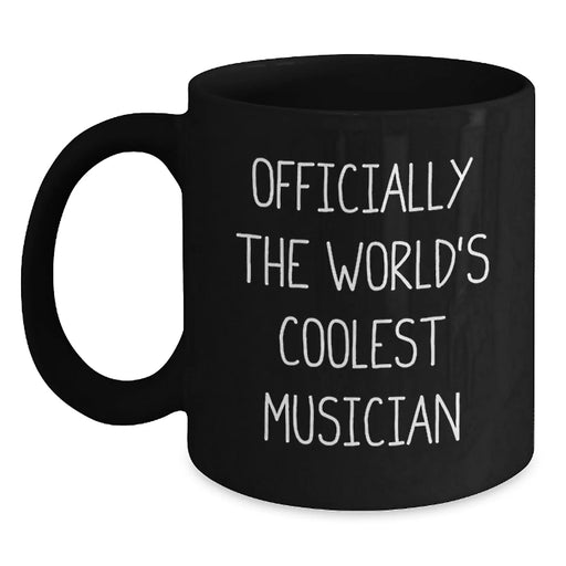 Funny Musician Mug, Gifts from Friends for Musician, Officially The World's Coolest Musician Black Coffee Mug Valentine's Unique Gifts - Main