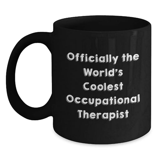 Funny Occupational Therapist Gifts from Friends - Officially The World's Coolest OT Black Coffee Mug, Ideal Gift for Occupational Therapist - Main