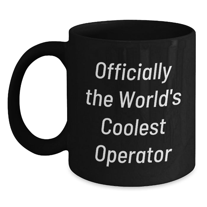 Funny Operator Gifts from Friends, Officially The World's Coolest Operator Black Coffee Mug, Christmas Unique Gifts - Main