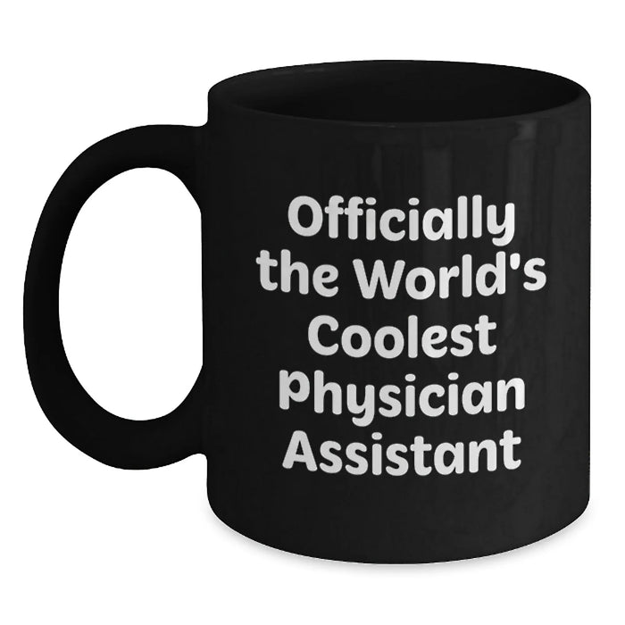 Christmas Unique Gifts for Physician Assistant Friends - Inspirational Black Coffee Mug Officially The Worlds Coolest - Main