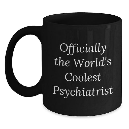 Funny Psychiatrist Gifts for Men, Officially The World's Coolest Psychiatrist Black Coffee Mug, Valentine's Unique Gifts from Friends - Main