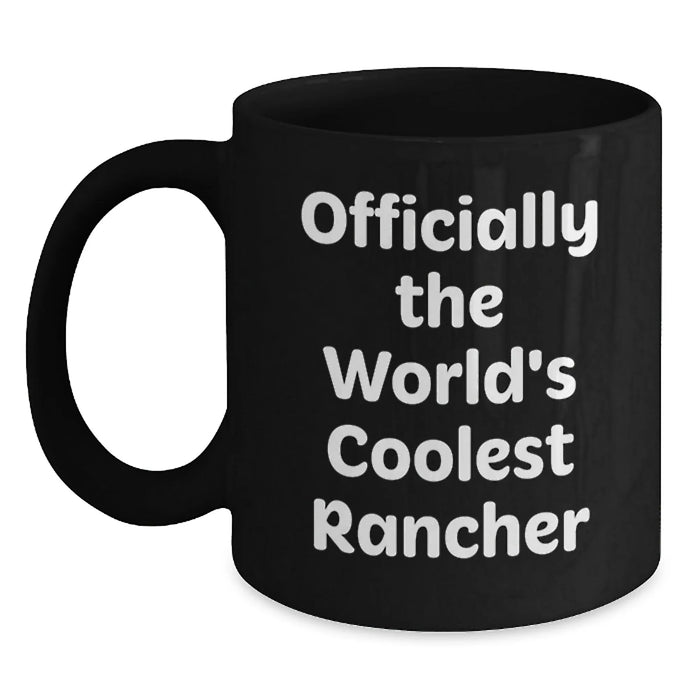 Funny Rancher Gifts for Men - Officially The World's Coolest Rancher Black Coffee Mug, Perfect for Rancher Friends and Family - Birthday Unique Gifts from Friends - Main