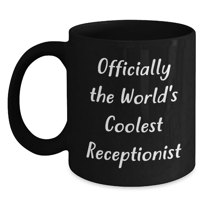Funny Valentine's Gifts for Receptionist Men from Friends, Black Coffee Mug 'Officially The World's Coolest Receptionist' - Main