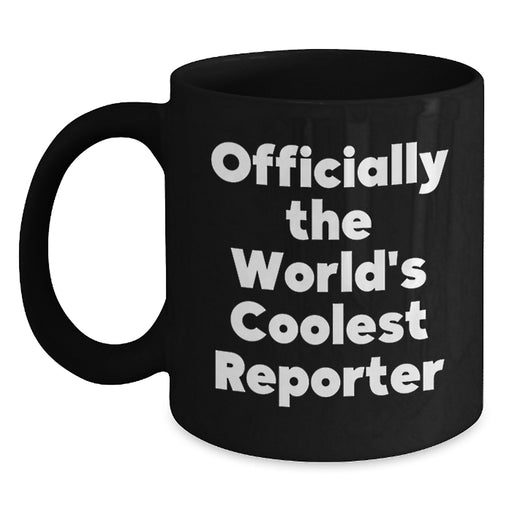 Funny Quote Gifts from Men for the Officially World's Coolest Reporter Dad Black Coffee Mug - Main