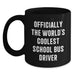 Funny School Bus Driver Gifts from Men - Officially The World's Coolest School Bus Driver Black Coffee Mug for Dad on Father's Day - Main