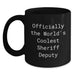 Funny Sheriff Deputy Gifts, Unique Black Coffee Mugs for Dad, Officially The World's Coolest Sheriff Deputy Quote - Main