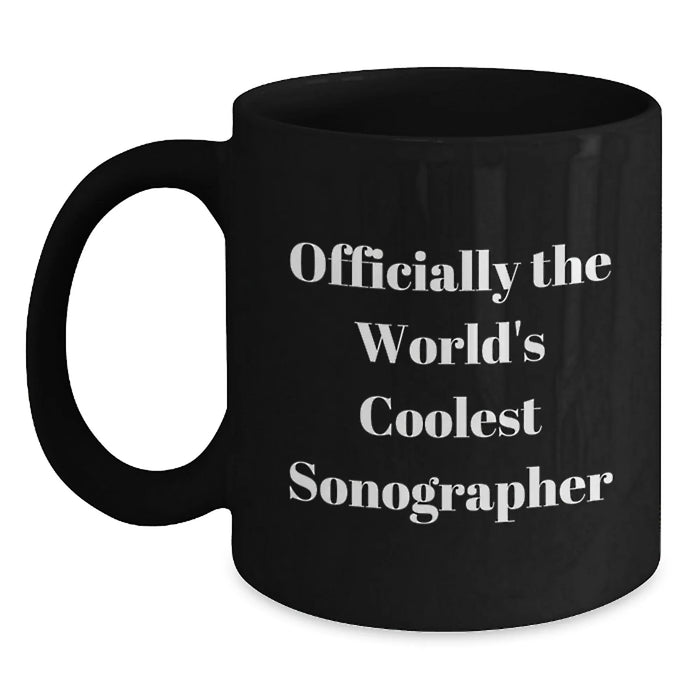 Funny Sonographer Birthday Unique Gifts, Gifts from Friends for Sonographer, Officially the World's Coolest Sonographer Black Coffee Mug - Main