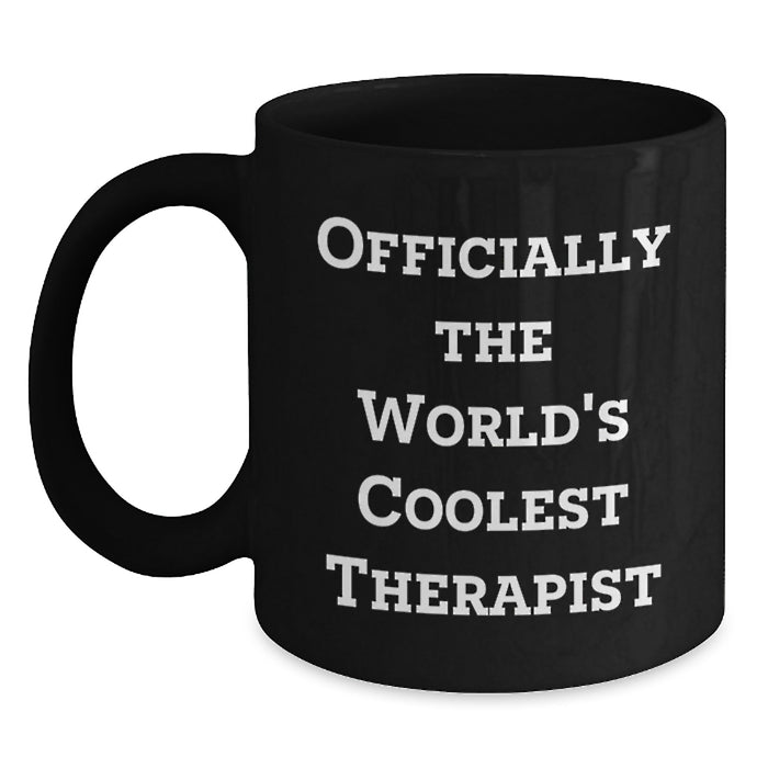 Funny Gifts from Men to Therapists World's Coolest Quote Black Coffee Mug Valentine's Unique - Main