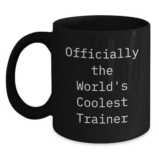 Funny Trainer Quotes, Black Coffee Mug Gifts from Men, Unique Valentine's Unique Gifts for Trainer Friends - Main