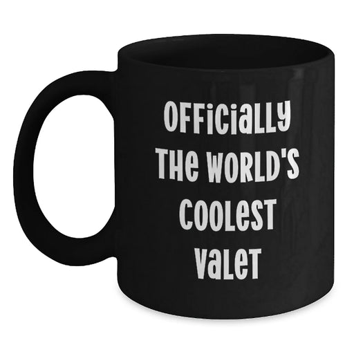 Funny Valet Gifts from Men to Friends - Officially The World's Coolest Valet Black Coffee Mug for Birthday Unique Gifts - Main