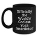 Funny Yoga Instructor Gift for Men Women Friends Family - Officially The World's Coolest Yoga Instructor Black Coffee Mug - Unique Mother's Day Unique Gifts - Main
