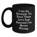 Funny Analyst Birthday Unique Gifts for Him, Men, Women, Friends, Coworkers - 'I Am An Analyst. To Save Time Let's Just Assume I'm Never Wrong.' Black Coffee Mug - Main