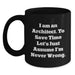 Funny Architect Gifts, Unique Black Coffee Mug for Men, Women, Coworkers, Family - I Am An Architect. To Save Time Let's Just Assume I'm Never Wrong. Christmas Unique Gifts - Main