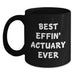 Funny Actuary Gifts for Him, Unique Birthday Presents with Quote 'Best Effin' Actuary Ever', Black Coffee Mug, Ideal for Actuary Men, Ceramic Mug 11oz or 15oz, Microwave and Dishwasher Safe - Main