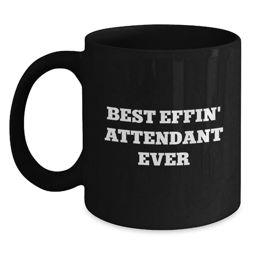 Funny Attendant Gifts for Dad, Black Coffee Mug with Best Effin' Attendant Ever Quote, Unique Father's Day Unique Gifts from Men to Attendant - Main