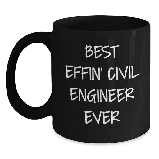 Funny Civil Engineer Quotes Black Coffee Mug, Gift for Civil Engineer Friends, Birthday Unique Gifts from Friends - Main