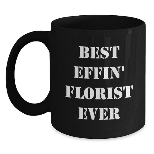 Funny Florist Black Coffee Mugs Gifts from Friends for Florist on Father's Day Unique - Main