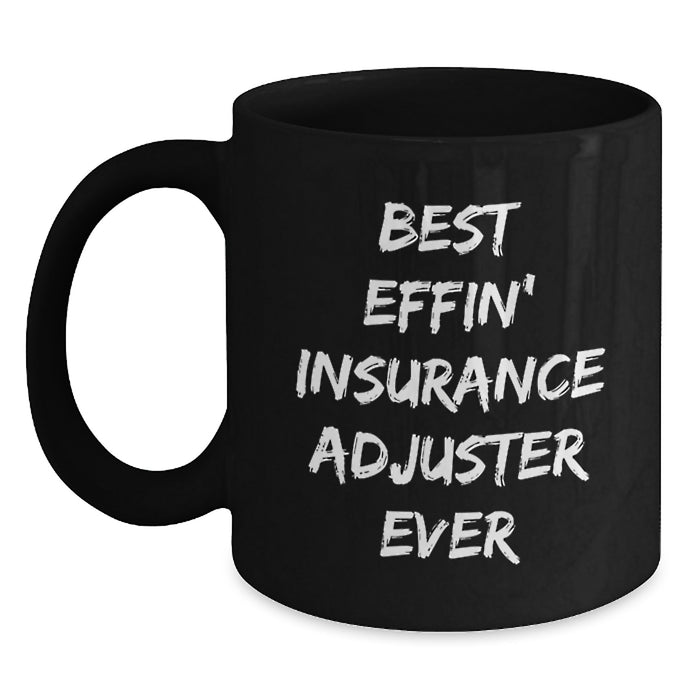 Funny Insurance Adjuster Gifts for Men, Black Coffee Mug with Best Effin' Quote, Unique Father's Day - Main