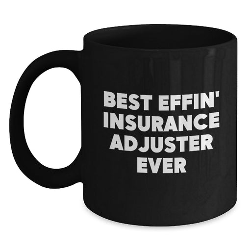 Funny Insurance Adjuster Gifts for Dad - Best Effin' Insurance Adjuster Ever Black Coffee Mug for Father's Day - Main