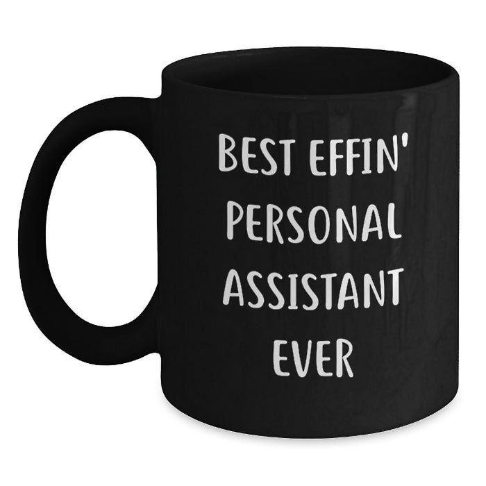 Funny Personal Assistant Gifts from Men, Unique Black Coffee Mug for Personal Assistant, Best Effin' Personal Assistant Ever Quote - Main
