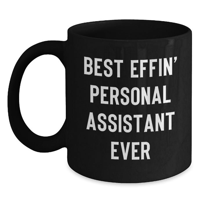 Funny Personal Assistant Gifts for Men - Best Effin' Personal Assistant Ever Black Coffee Mug, Perfect for Dad, Father's Day Unique - Main