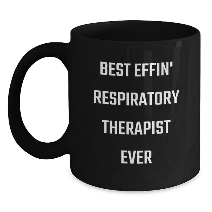 Funny Respiratory Therapist Gifts from Men Gifts for Best Effin' Respiratory Therapist Ever Black Coffee Mug - Valentine's Unique Gifts - Main