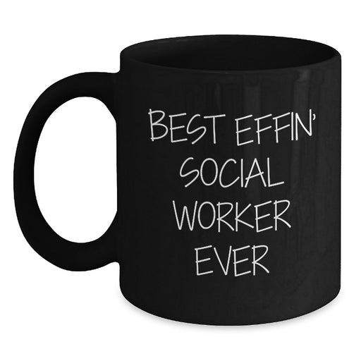 Funny Social Worker Gifts, Best Effin' Social Worker Ever Quote Black Coffee Mug, Unique Gifts for Social Workers from Friends - Main