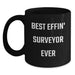 Funny Gifts for Surveyor Dad, Best Effin' Surveyor Ever Quote, Black Coffee Mug, Father's Day Unique Gifts from Men - Main