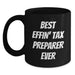 Funny Tax Preparer Gifts from Friends for Tax Preparer - Best Effin' Tax Preparer Ever Black Coffee Mug, Birthday Unique Gifts, Tax Preparer Appreciation, Funny Mug - Main