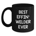 Funny Welder Gifts from Men to Women Best Effin' Welder Ever Black Coffee Mug on Mother's Day - Main