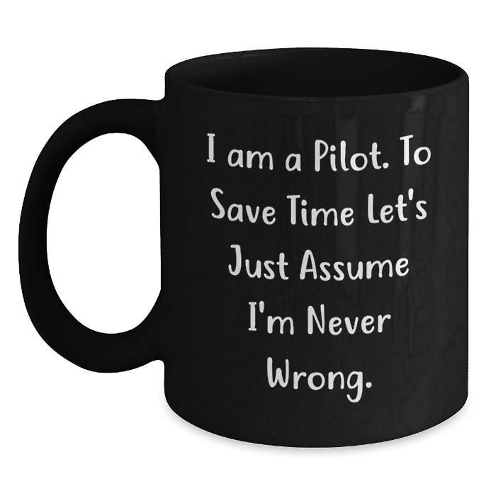 Pilot Inspired Funny Quote Black Coffee Mug Gifts from Friends and Family for Mother's Day Unique - Main