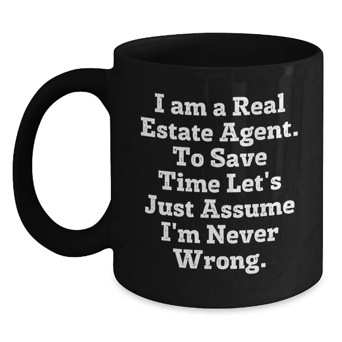 Funny Real Estate Agent Gifts for Him - Black Coffee Mug - Gifts from Friends - Birthday Unique Gifts - Main