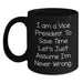 Funny Vice President Birthday Unique Gift, Gifts from Friends to Vice President, Black Coffee Mug for Vice President, 'I Am A Vice President. To Save Time Let's Just Assume I'm Never Wrong.' Quote - Main