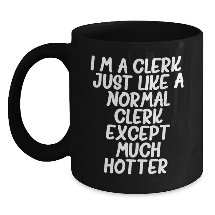 Clerk Gifts, Funny Quote, Black Coffee Mugs for Graduation, Gifts from Friends, Gifts for Clerks - Main