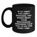 Funny Mechanical Engineer Gift for Him - If At First You Don't Succeed, Try Doing What They Told You Mug, Black Coffee, Birthday - Main