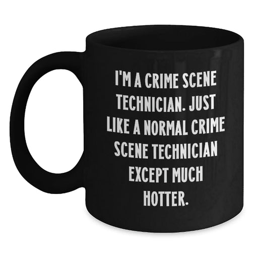 Fun Humorous Crime Scene Technician Black Coffee Mugs Gifts for Men Women Friends Family from Christmas Unique Gift - Main