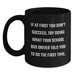 Funny School Bus Driver Christmas Unique Gifts from Friends Black Coffee Mug - If At First You Don't Succeed Try Doing What Your School Bus Driver Told You To Do The First Time - Main