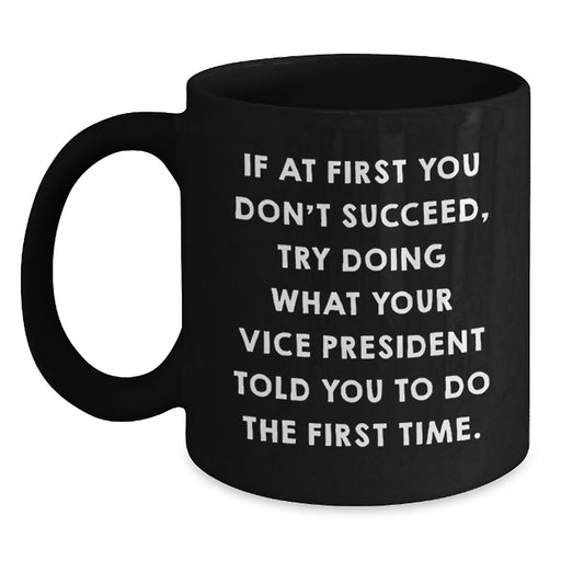 Funny Vice President Gifts for Men, Vice President Quotes, Black Coffee Mugs for Graduation Unique Gifts from Friends and Family - Main